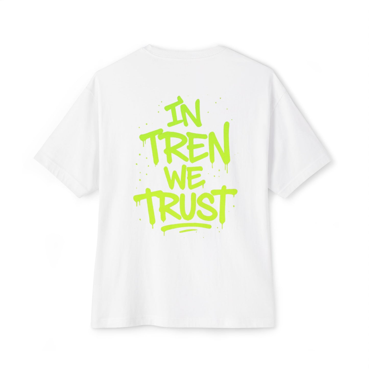 In Tren We Trust Oversized Tee