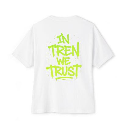In Tren We Trust Oversized Tee