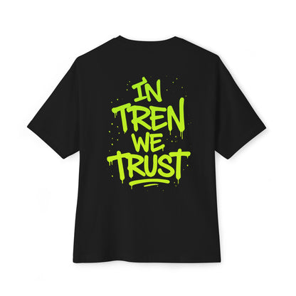 In Tren We Trust Oversized Tee